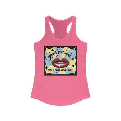 Women’s racerback tank top in pink featuring an illustration of large glossy red lips in front of a retro-inspired background, with text that reads 'Speak your mind even if your voice shakes.'