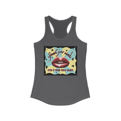 Women’s racerback tank top in charcoal featuring an illustration of large glossy red lips in front of a retro-inspired background, with text that reads 'Speak your mind even if your voice shakes.'