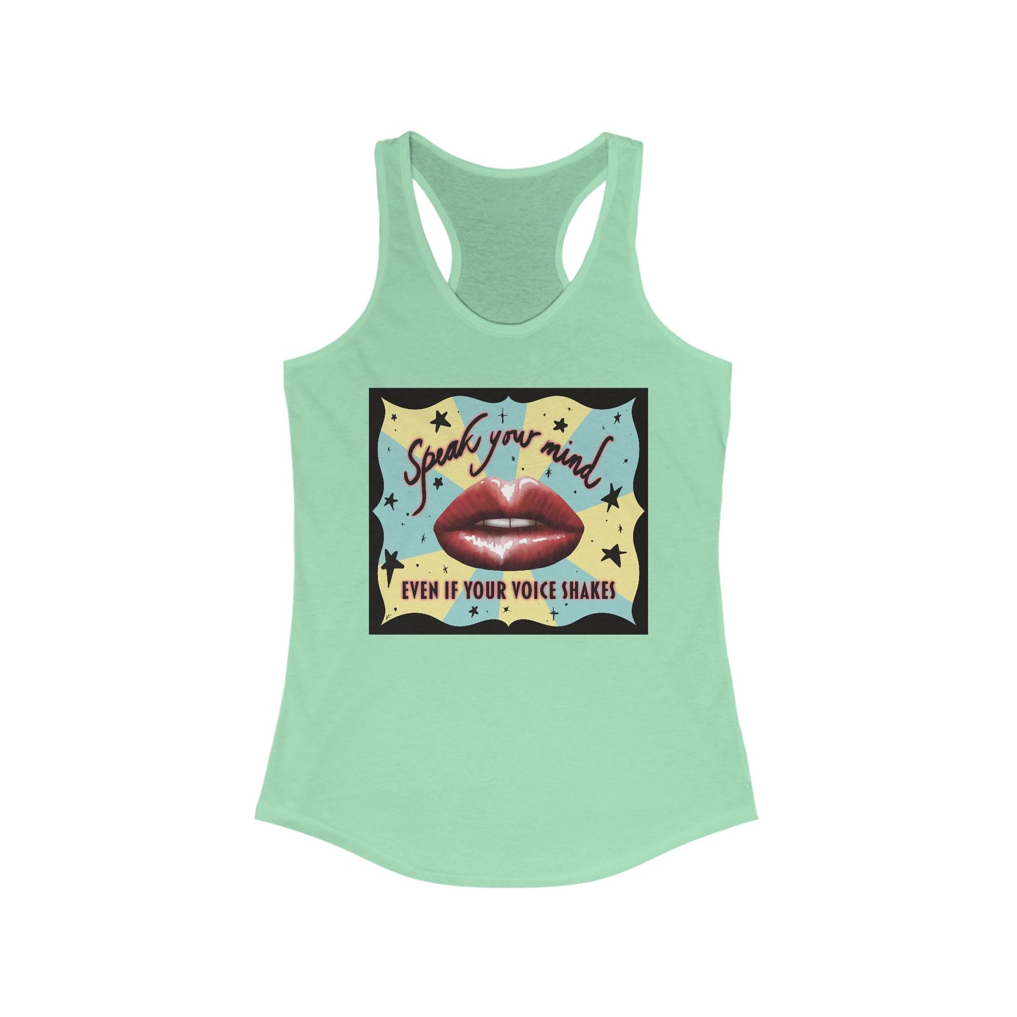 Women’s racerback tank top in mint green featuring an illustration of large glossy red lips in front of a retro-inspired background, with text that reads 'Speak your mind even if your voice shakes.'