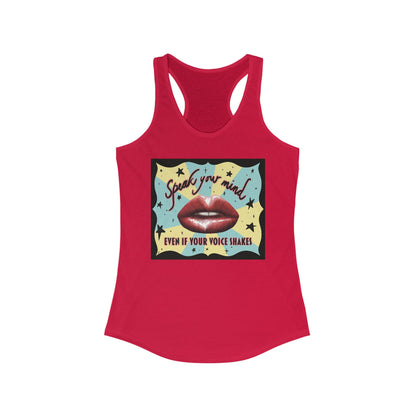 Women’s racerback tank top in red featuring an illustration of large glossy red lips in front of a retro-inspired background, with text that reads 'Speak your mind even if your voice shakes.'