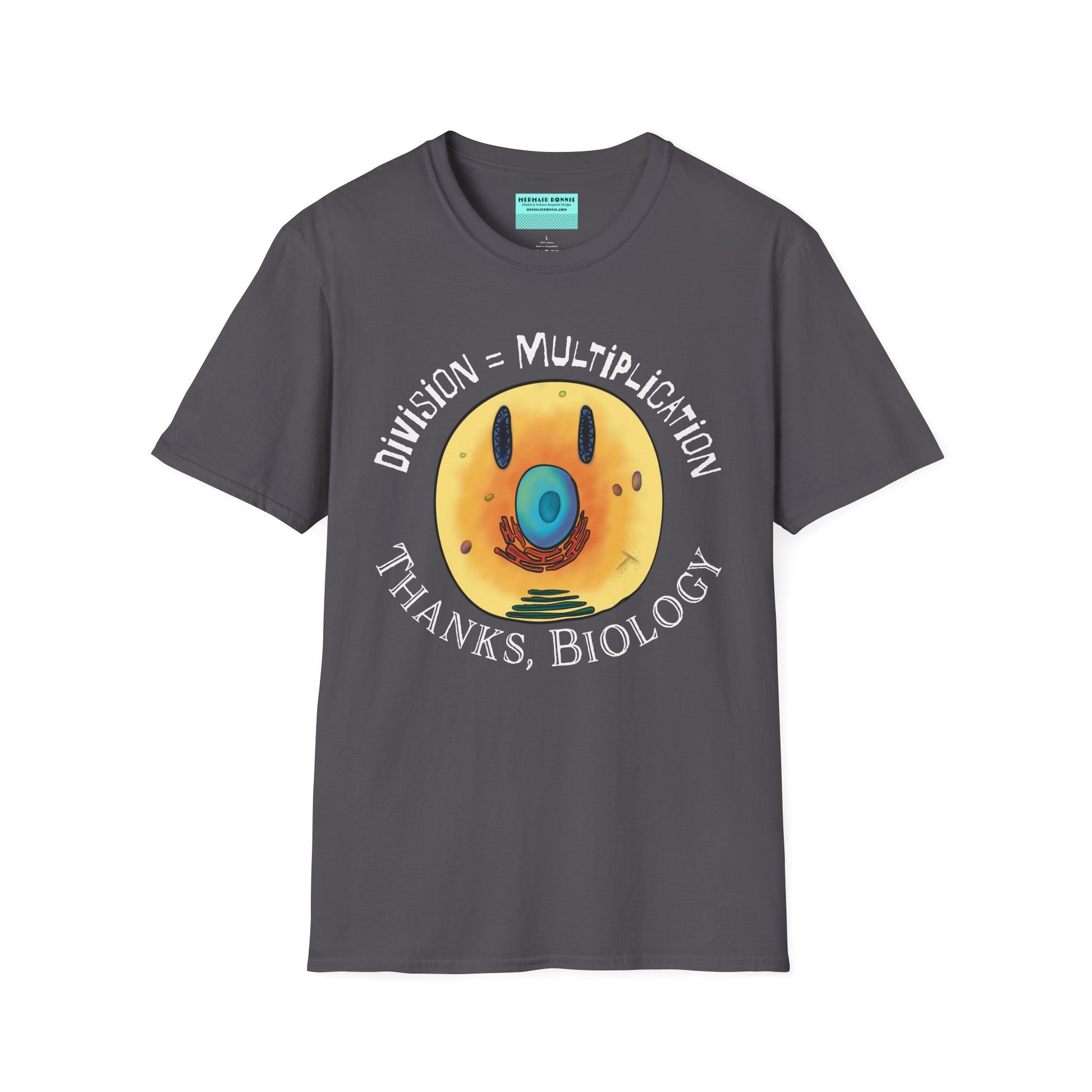Charcoal grey t-shirt featuring an illustration of a cell, with cellular organelles arranged to create a smiley face. The text 'Division = Multiplication. Thanks, Biology' is displayed surrounding the image.