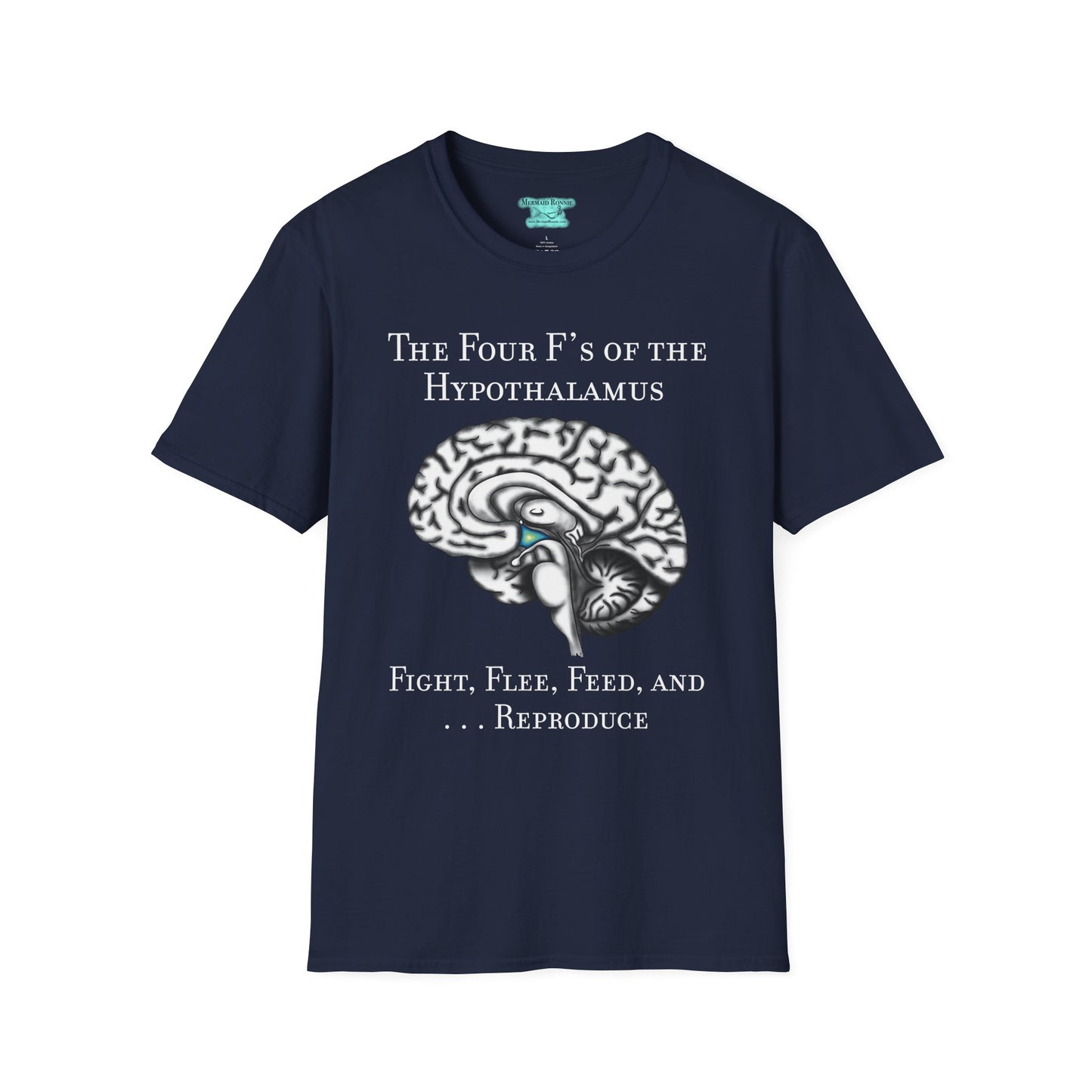 Funny Neuroscience T-Shirt, Brain Hypothalamus Graphic Tee, Four F’s of the Hypothalamus, Anatomy Gift, Educational Humor