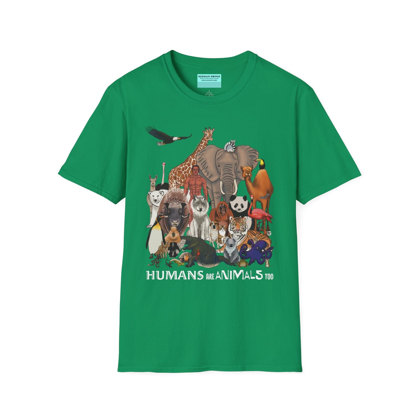 Green unisex short sleeve tee featuring a diverse group of illustrated animals—like an elephant, bird, cat, and more—gathered around a human in the center. Below the image, the text reads "humans are animals too," celebrating our place in the animal kingdom with a touch of humor and humility.