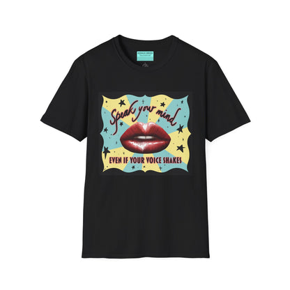 Black t-shirt featuring an illustration of red lips and the phrase 'Speak your mind, even if your voice shakes.'