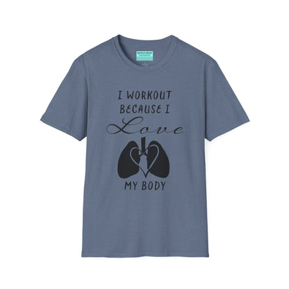 Dark blue unisex short sleeve t-shirt with a bold message: "I workout because I love my body," paired with a simple drawing of a heart and lungs—because cardio is more than a vibe, it’s biology.