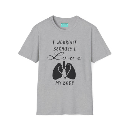 Heather grey unisex short sleeve t-shirt with a bold message: "I workout because I love my body," paired with a simple drawing of a heart and lungs—because cardio is more than a vibe, it’s biology.