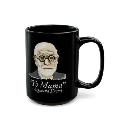 Funny Psychology Mug, Black Sigmund Freud Mug, Yo Mama Joke, Psychology Humor