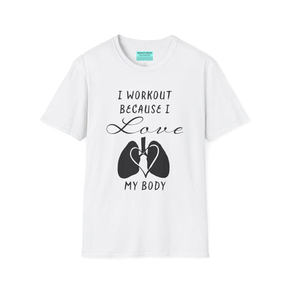 White unisex short sleeve t-shirt with a bold message: "I workout because I love my body," paired with a simple drawing of a heart and lungs—because cardio is more than a vibe, it’s biology.