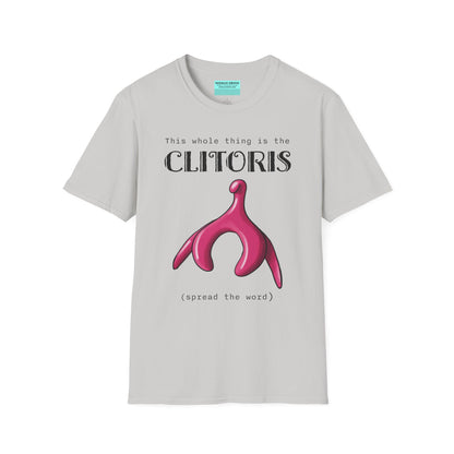 Grey t-shirt with an illustration of the clitoris and black text that reads 'this whole thing is the clitoris. spread the word’.