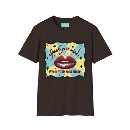 Brown t-shirt featuring an illustration of red lips and the phrase 'Speak your mind, even if your voice shakes.'