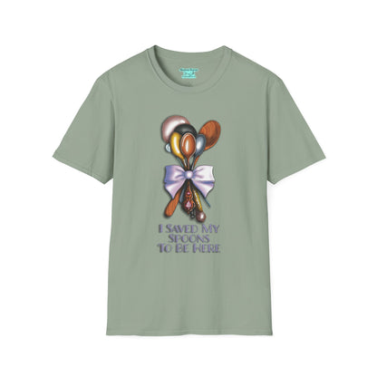 Motivational Spoonie T-Shirt, I Saved My Spoons To Be Here, Chronic Illness Gift