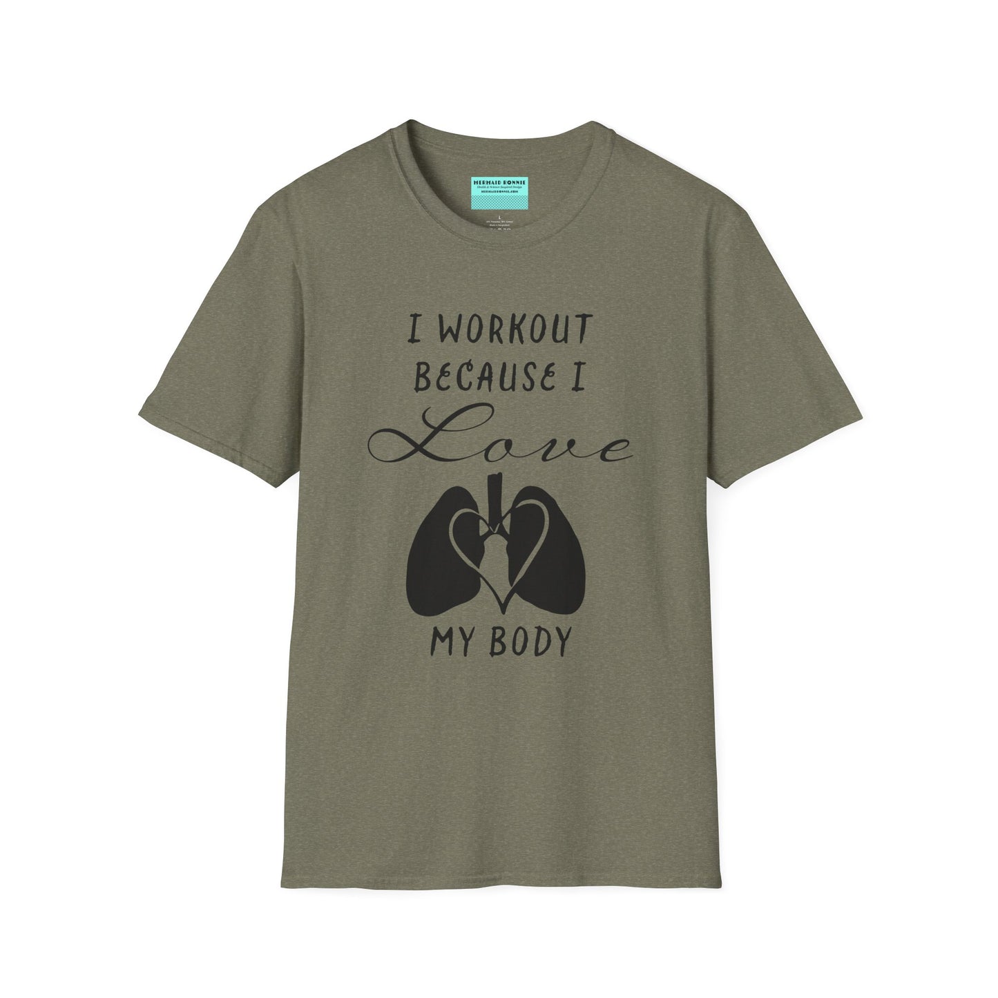 Heather military green unisex short sleeve t-shirt with a bold message: "I workout because I love my body," paired with a simple drawing of a heart and lungs—because cardio is more than a vibe, it’s biology.