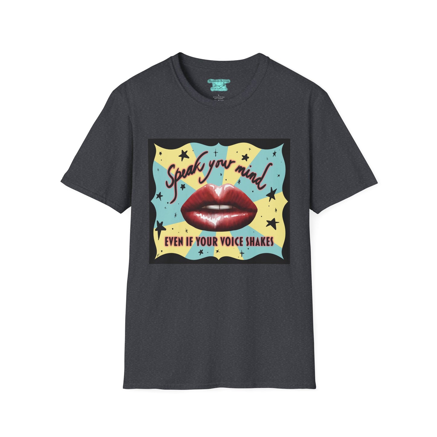 Speak Your Mind T-Shirt, Inspirational Graphic Tee, Unisex Activist Shirt