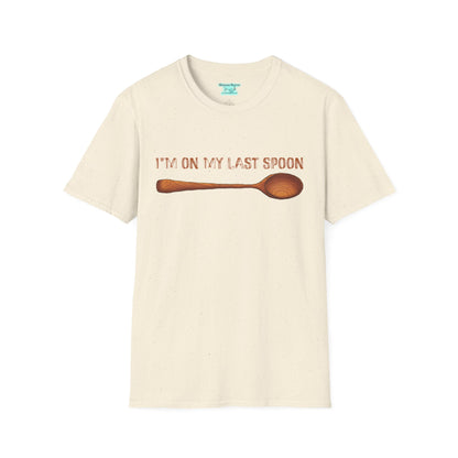 Funny Spoonie T-Shirt, I’m On My Last Spoon, Unisex Wooden Spoon Tee