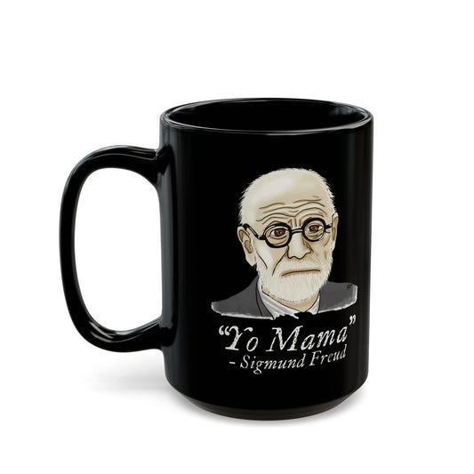 Funny Psychology Mug, Black Sigmund Freud Mug, Yo Mama Joke, Psychology Humor