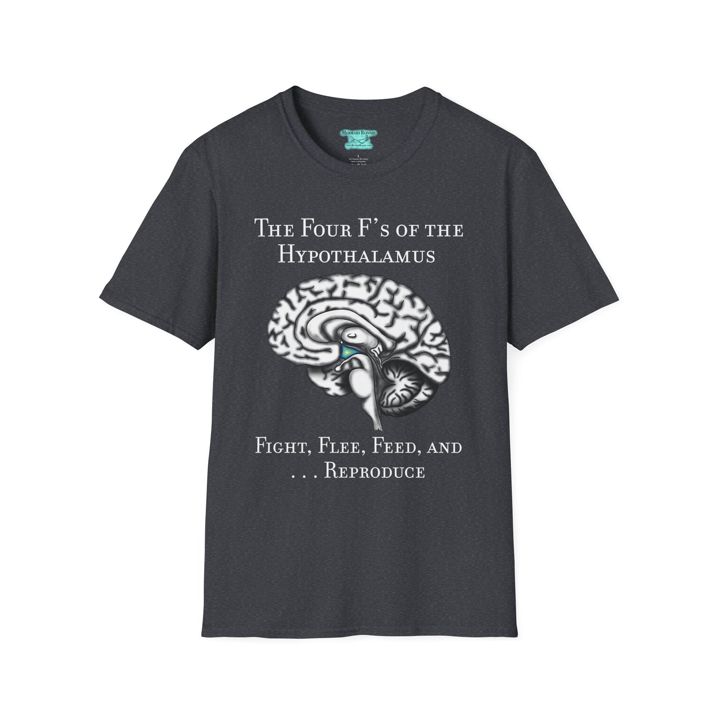 Funny Neuroscience T-Shirt, Brain Hypothalamus Graphic Tee, Four F’s of the Hypothalamus, Anatomy Gift, Educational Humor