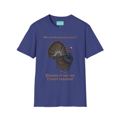 Blue Thanksgiving t-shirt featuring a picture of a turkey and the text 'Why did the cranberry blush? Because it saw the turkey dressing!