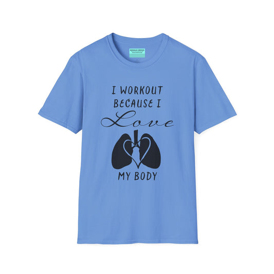 Blue unisex short sleeve t-shirt with a bold message: "I workout because I love my body," paired with a simple drawing of a heart and lungs—because cardio is more than a vibe, it’s biology.