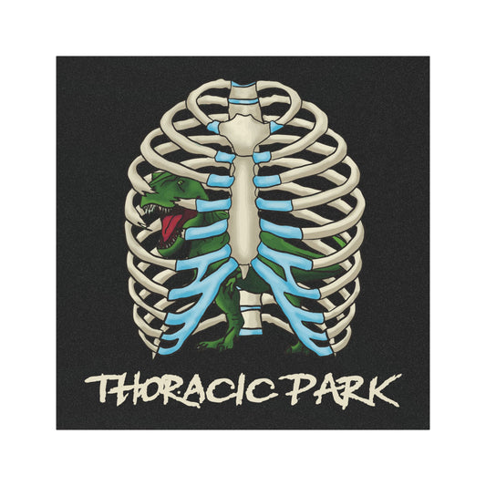 Square black magnet featuring a rib cage with a T-Rex trapped inside; bold text reads “Thoracic Park” in a playful nod to classic dinosaur thrillers and chest anatomy.