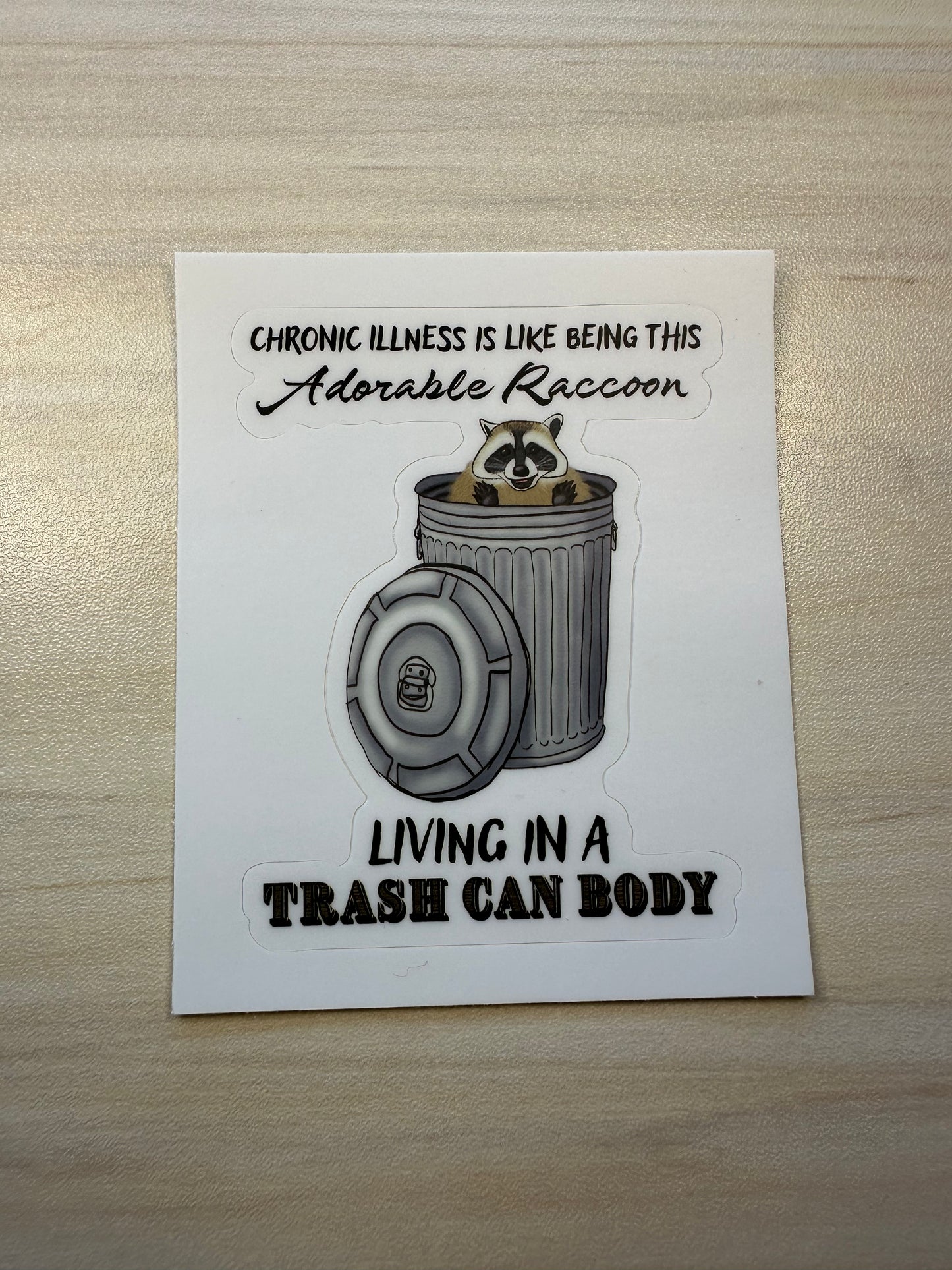 Funny Chronic Illness Vinyl Sticker, Raccoon in Trash Can Design, Invisible Illness Joke