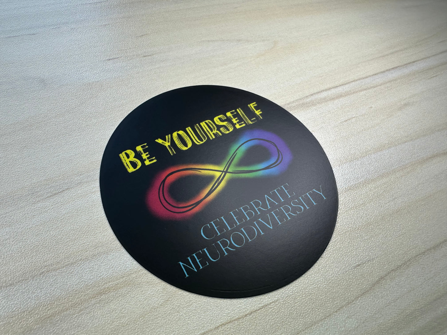 Neurodiversity Sticker, Inspirational Sticker, Autism Awareness, ADHD Acceptance, Neurodivergent, Asperger's, Autism Spectrum, Be Yourself