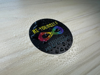 Neurodiversity Sticker, Inspirational Sticker, Autism Awareness, ADHD Acceptance, Neurodivergent, Asperger's, Autism Spectrum, Be Yourself