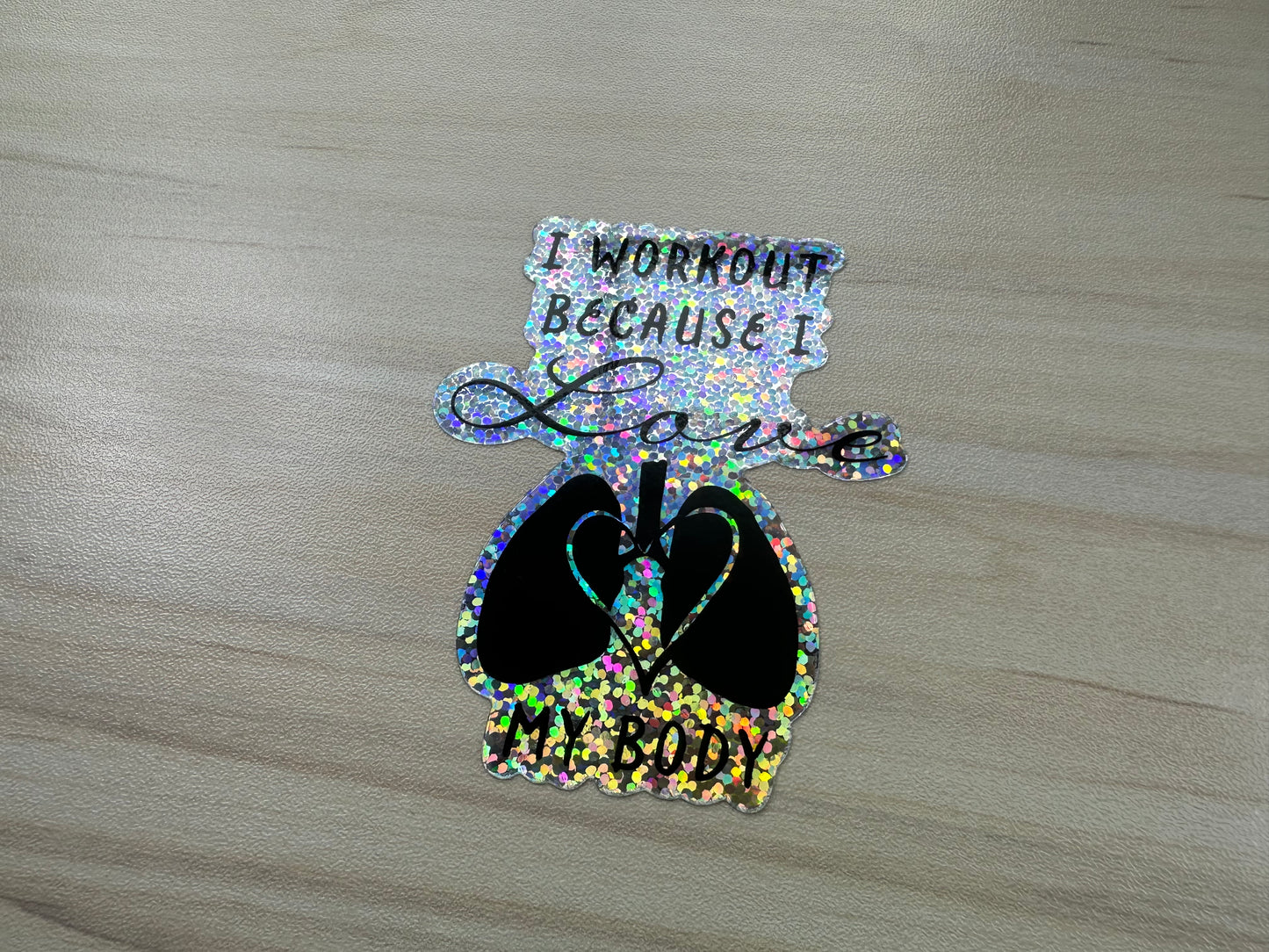 Motivational Fitness Glitter Sticker, I Workout Because I Love My Body Glitter Vinyl Decal, Heart and Lungs Graphic