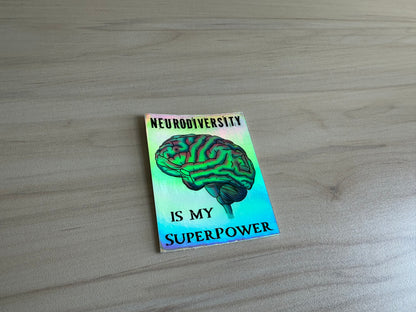Neurodiversity Holographic Sticker, Inspiring Neurodivergent Decal, Neurodiversity is My Superpower