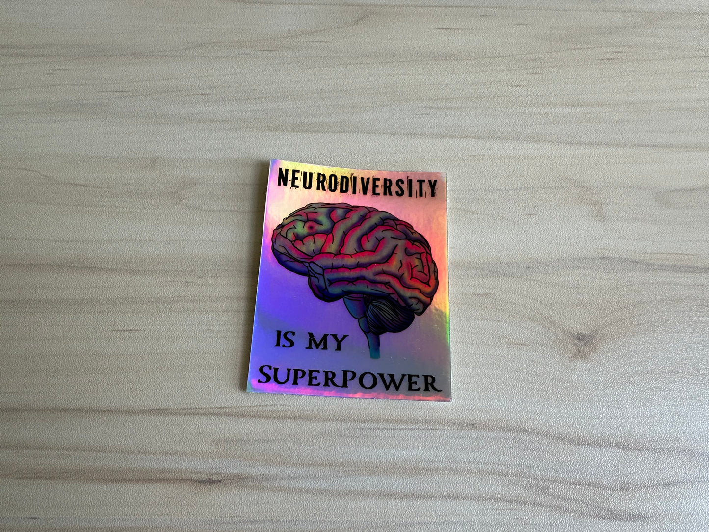 Neurodiversity Holographic Sticker, Inspiring Neurodivergent Decal, Neurodiversity is My Superpower