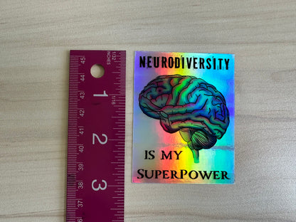 Neurodiversity Holographic Sticker, Inspiring Neurodivergent Decal, Neurodiversity is My Superpower