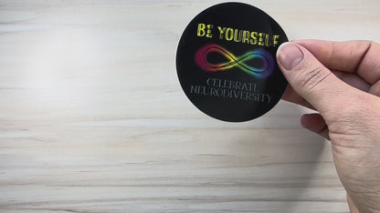 Neurodiversity Sticker, Inspirational Sticker, Autism Awareness, ADHD Acceptance, Neurodivergent, Asperger's, Autism Spectrum, Be Yourself