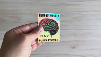 Neurodiversity Holographic Sticker, Inspiring Neurodivergent Decal, Neurodiversity is My Superpower